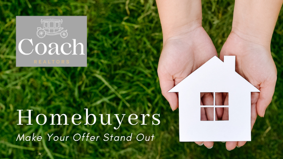 Make an Offer Stand Out - Buy a Home - Coach Realtors